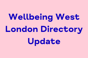 The Wellbeing West London Directory enters its second phase