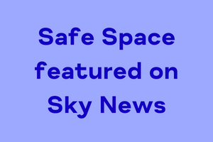 Safe Space featured on Sky News
