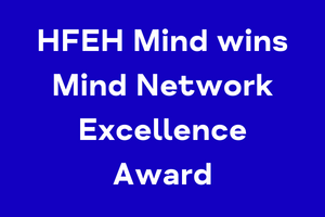 HFEH Mind wins Mind Network Excellence Award